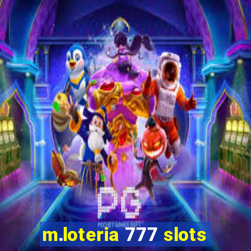 m.loteria 777 slots